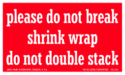 Label 3x5 "Do Not Break Shrink Wrap" 500/RL