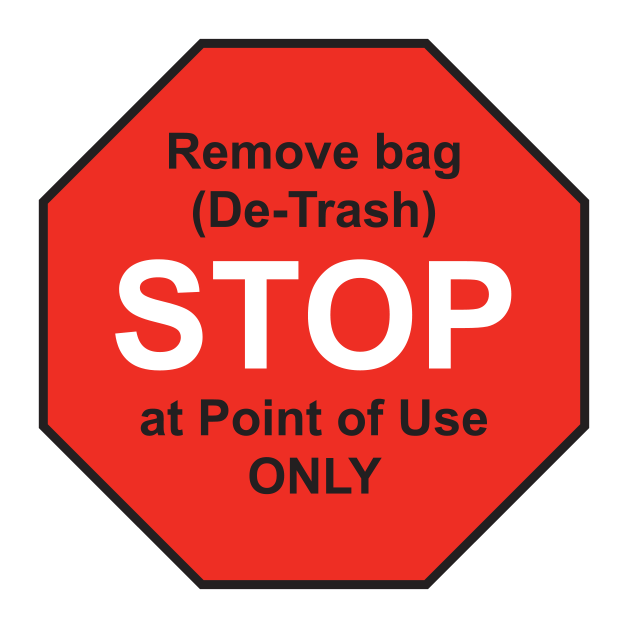 Label 'STOP Remove bag(De-Trash)2"x2" at Point of Use ONLY' 1000/RL W/Liner
