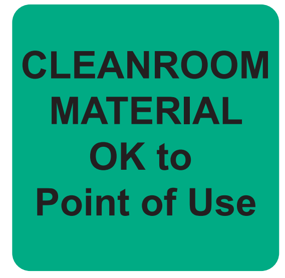 Label 2x2 "CLEANROOM MATERIAL OK to Point of Use" Green Poly W/Liner 1000/R