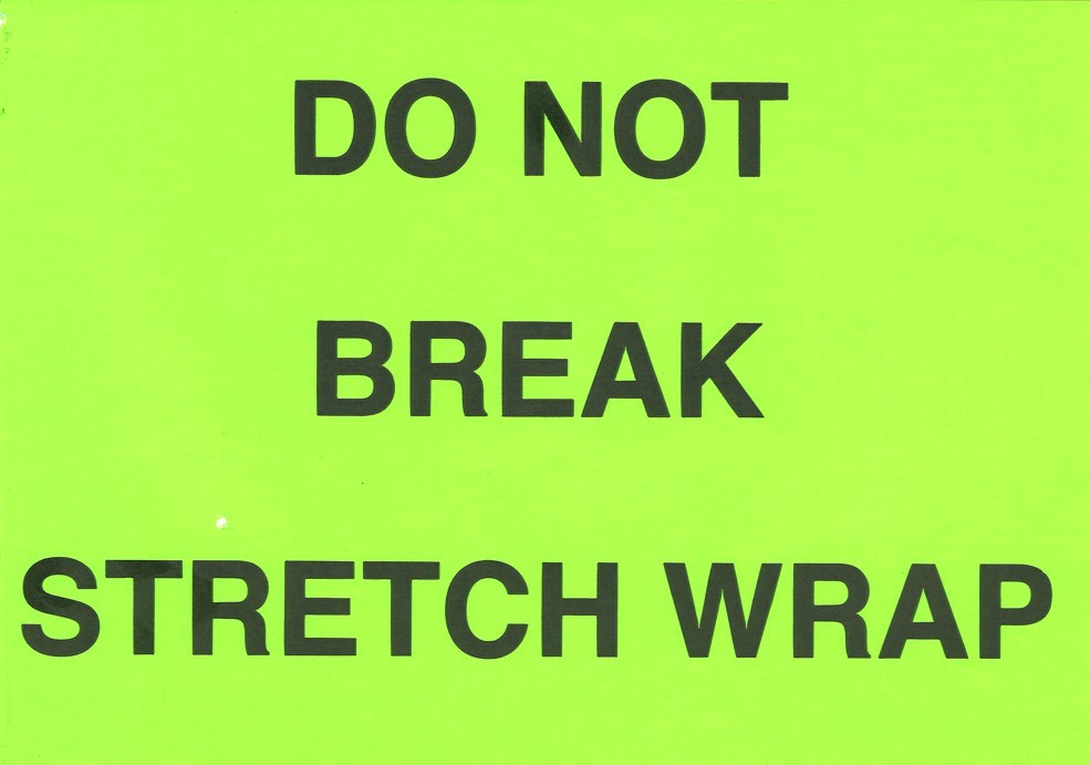 Label 7x10 "Do Not Break Stretch Wrap" Fluorescent Green 250/RL