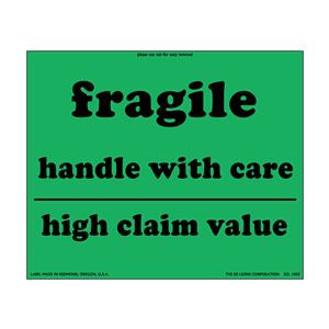 Label 8x10 "Fragile Handle w/Care, High Claim Value" Green 250/RL