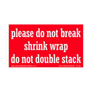 Label 3x5 "Do Not Break Shrink Wrap" 500/RL