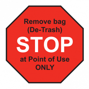 Label 'STOP Remove bag(De-Trash)2"x2" at Point of Use ONLY' 1000/RL W/Liner